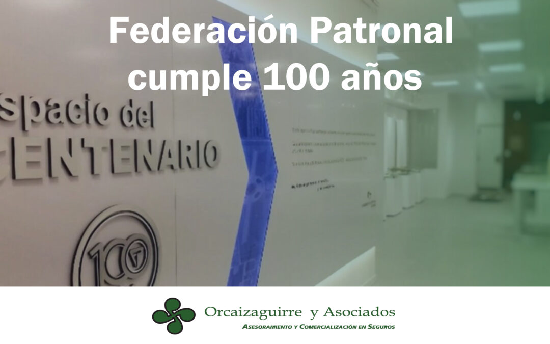 Federación Patronal celebra sus 100 años